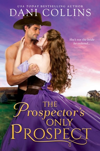 Cover for Dani Collins · The Prospector's Only Prospect (Paperback Book) (2023)