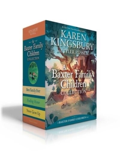 Cover for Karen Kingsbury · A Baxter Family Children Collection: Best Family Ever; Finding Home; Never Grow Up - A Baxter Family Children Story (Hardcover Book) (2021)