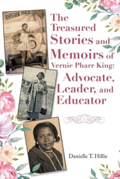 Cover for Danielle T. Hillie · Treasured Stories and Memoirs of Vernie Pharr King (Book) (2022)