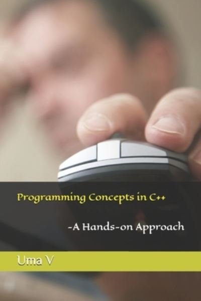 Cover for Uma V · Programming Concepts in C++-A Hands-on Approach (Paperback Bog) (2019)