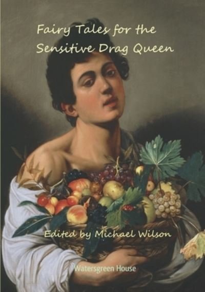 Cover for Michael Wilson · Fairy Tales for the Sensitive Drag Queen (Paperback Bog) (2019)