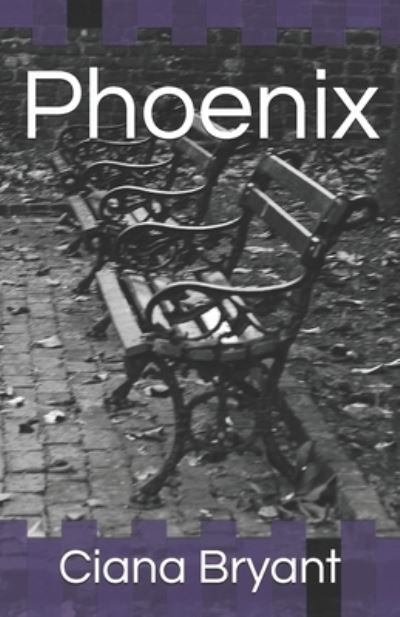 Cover for Ciana Dawn Bryant · Phoenix (Paperback Bog) (2019)