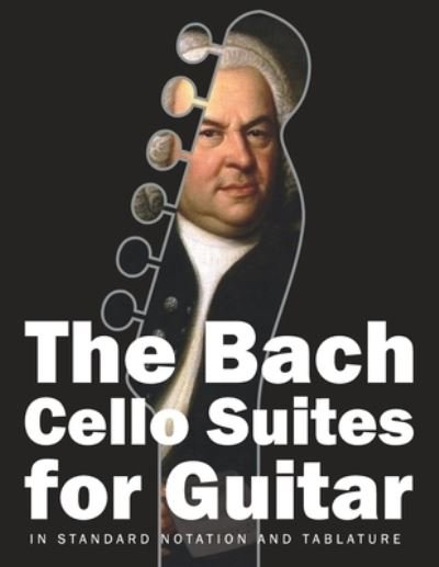 Cover for Johann Sebastian Bach · The Bach Cello Suites for Guitar (Paperback Bog) (2019)