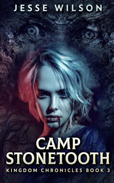 Cover for Jesse Wilson · Camp Stonetooth (Kingdom Chronicles Book 3) (Paperback Book) (2021)