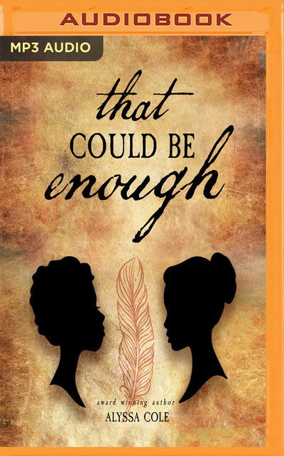 Cover for Alyssa Cole · That Could Be Enough (Audiobook (CD)) (2019)