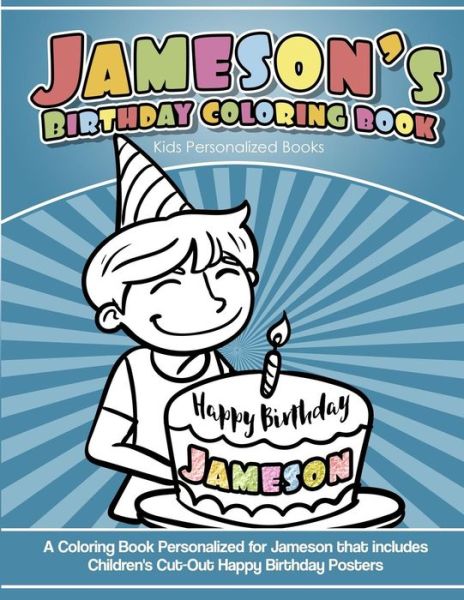 Cover for Yolie Davis · Jameson's Birthday Coloring Book Kids Personalized Books (Paperback Book) (2018)