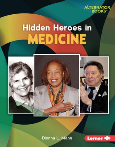 Cover for Dionna L Mann · Hidden Heroes in Medicine (Hardcover Book) (2022)