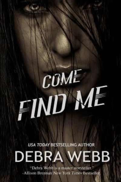 Cover for Debra Webb · Come Find Me (Pocketbok) (2018)