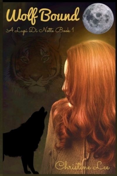 Wolf Bound - Christine Lee - Books - Pixie Publishing - 9781734934410 - May 20, 2020