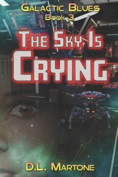 Cover for D.L. Martone · The Sky Is Crying (Paperback Book) (2021)