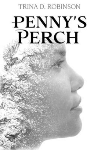 Cover for Trina D. Robinson · Penny's Perch (Book) (2021)