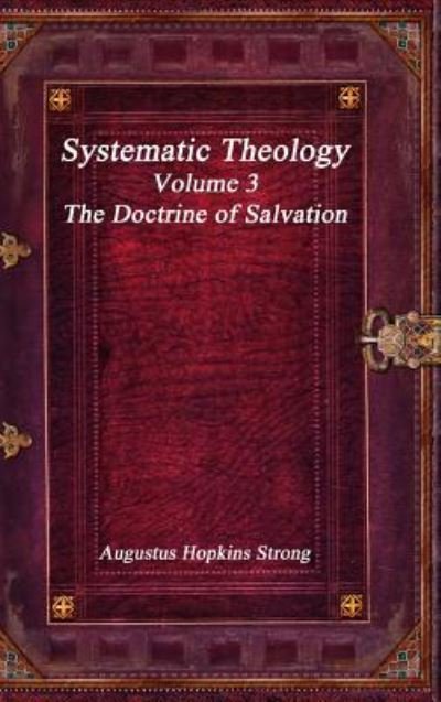 Cover for Augustus Hopkins Strong · Systematic Theology (Hardcover bog) (2017)