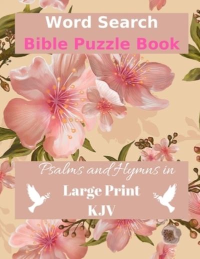 Cover for Wordsmith Publishing · Word Search Bible Puzzle: Psalms and Hymns in Large Print (Pocketbok) [Large type / large print edition] (2020)