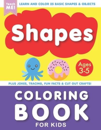 Cover for Teach Me! · Shapes Coloring Book for Kids Ages 3-5 (Paperback Bog) (2021)