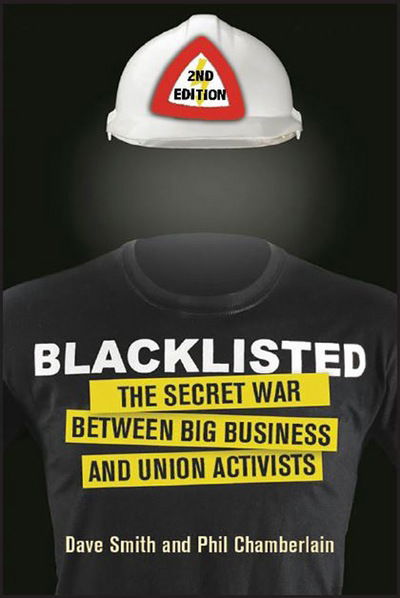 Cover for Dave Smith · Blacklisted: The Secret War Between Big Business and Union Activists (Paperback Book) [2 Revised edition] (2016)