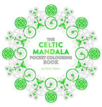 Cover for Lisa Tenzin-Dolma · The Celtic Mandala Pocket Colouring Book: 26 Inspiring Designs for Mindful Meditation and Colouring (Paperback Book) [New edition] (2016)