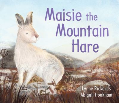 Cover for Lynne Rickards · Maisie the Mountain Hare - Picture Kelpies (Paperback Book) (2023)