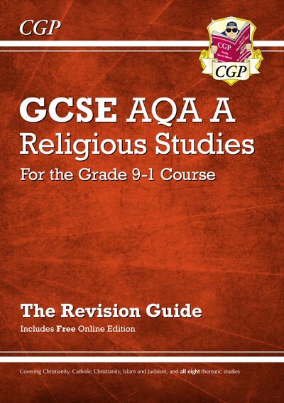 Cover for CGP Books · GCSE Religious Studies: AQA A Revision Guide (with Online Edition) - CGP AQA A GCSE RS (Bok) [With Online edition] (2017)