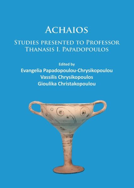 Cover for Achaios: Studies presented to Professor Thanasis I. Papadopoulos (Paperback Book) (2016)