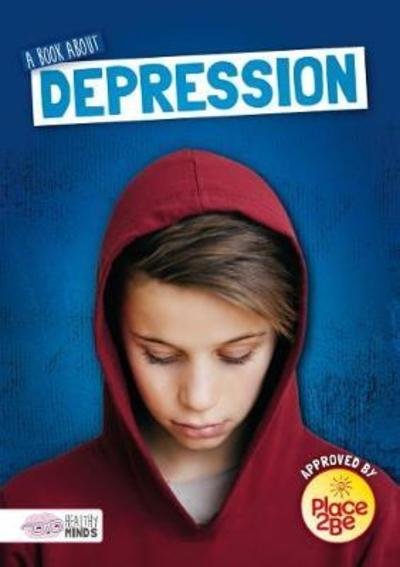 Cover for Holly Duhig · A Book About Depression - Healthy Minds (Hardcover Book) (2018)