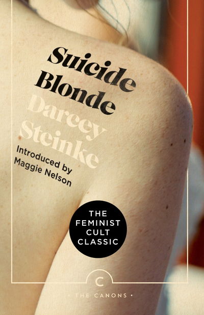 Cover for Darcey Steinke · Suicide Blonde - Canons (Paperback Book) [Main - Canons edition] (2019)