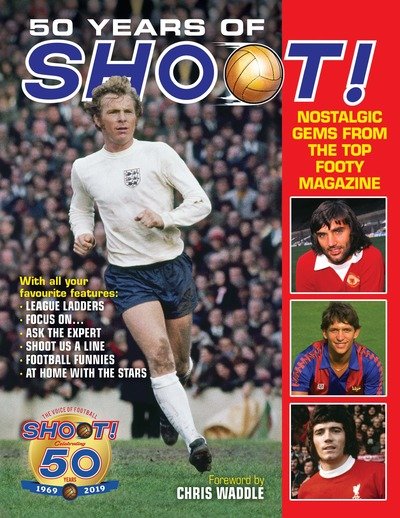 Cover for Adrian Besley · 50 Years of Shoot!: Nostalgic gems from the top teenage footy mag (Hardcover Book) (2019)