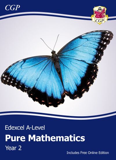 Cover for CGP Books · Edexcel A-Level Mathematics Student Textbook - Pure Mathematics Year 2 + Online Edition - CGP Edexcel A-Level Maths (Book) (2021)