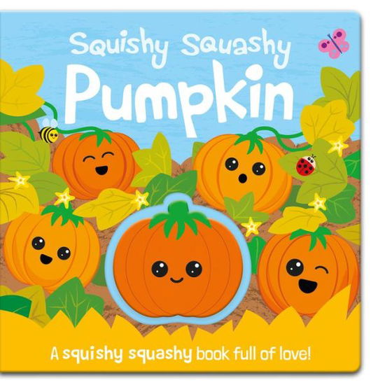 Cover for Georgina Wren · Squishy Squashy Pumpkin (Book) (2020)