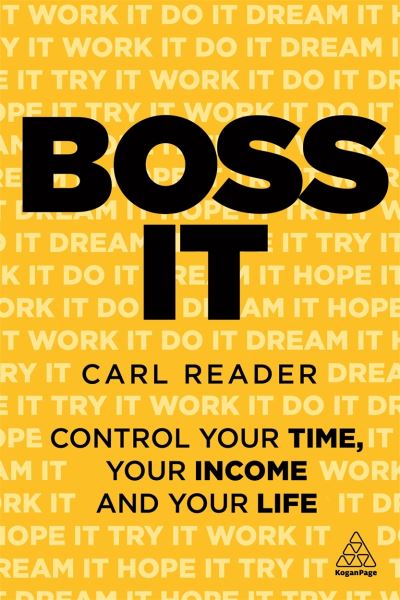 Cover for Carl Reader · Boss It: Control Your Time, Your Income and Your Life (Pocketbok) (2020)