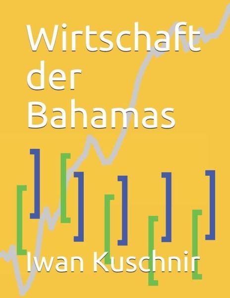 Cover for Iwan Kuschnir · Wirtschaft der Bahamas (Paperback Bog) (2019)