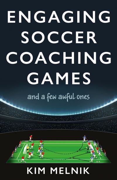 Cover for Kim Melnik · Engaging Soccer Coaching Games (Paperback Book) (2021)