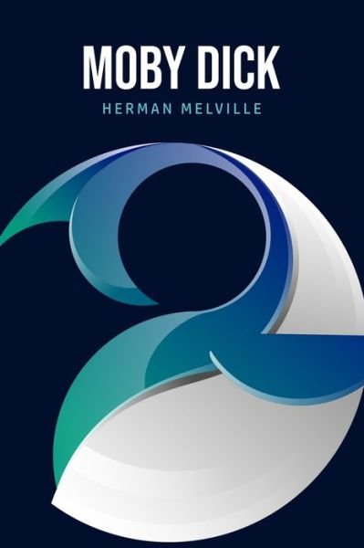 Cover for Herman Melville · Moby Dick or, The Whale (Pocketbok) (2020)