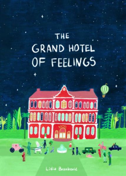 Cover for Lidia Brankovic · The Grand Hotel of Feelings (Hardcover Book) (2023)