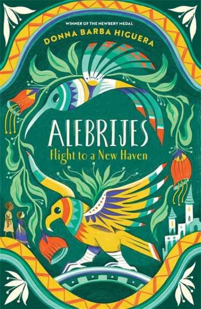Cover for Donna Barba Higuera · Alebrijes - Flight to a New Haven: an unforgettable journey of hope, courage and survival (Paperback Book) (2023)