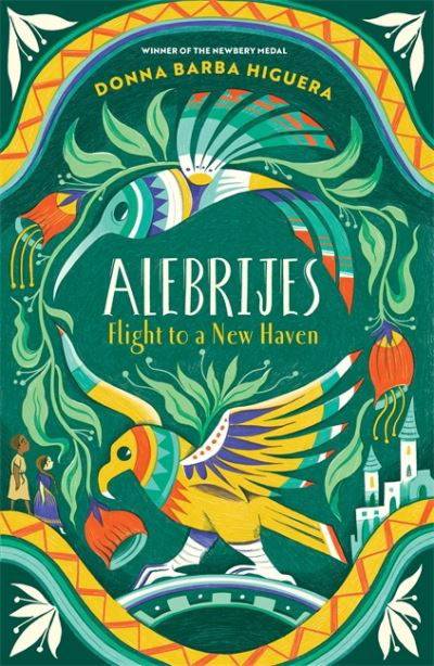 Cover for Donna Barba Higuera · Alebrijes - Flight to a New Haven: an unforgettable journey of hope, courage and survival (Pocketbok) (2023)