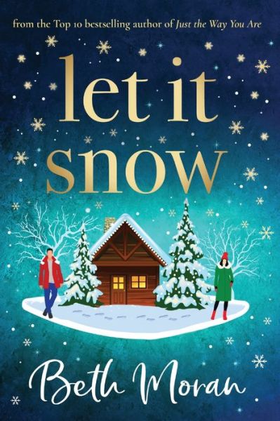 Cover for Beth Moran · Let It Snow: The BRAND NEW uplifting festive read from TOP 10 BESTSELLER Beth Moran for 2022 (Taschenbuch) [Large type / large print edition] (2022)