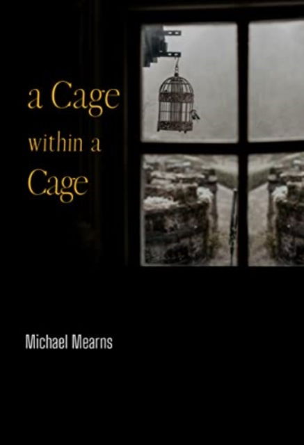 Cover for Mitch Mearns · A Cage within a Cage (Paperback Book) (2023)