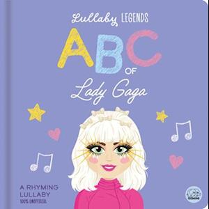 Cover for Susie Linn · ABC of Lady Gaga: A Rhyming Lullaby - Lullaby Legends (Board book) (2025)