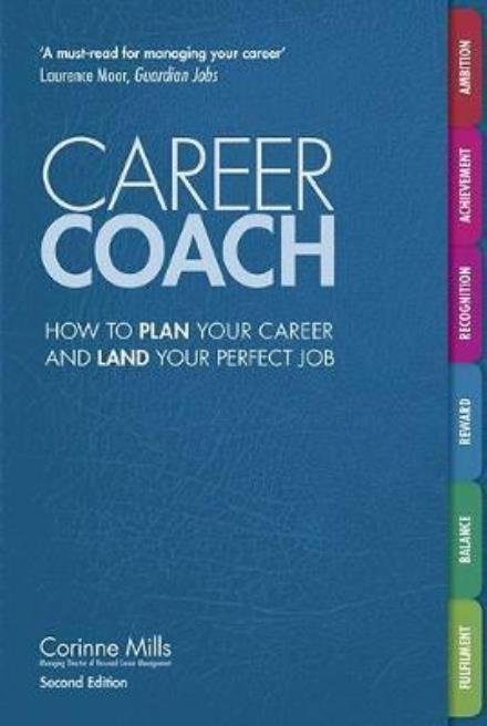 Cover for Corinne Mills · Career Coach: How to Plan Your Career and Land Your Perfect Job (Taschenbuch) [2 Revised edition] (2017)
