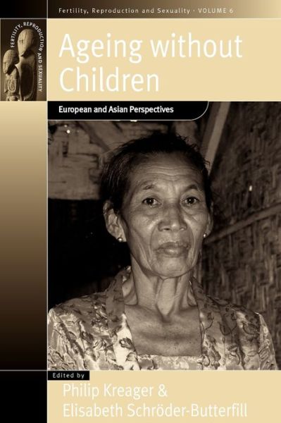 Cover for T Kraeger · Ageing Without Children: European and Asian Perspectives on Elderly Access to Support Networks - Fertility, Reproduction and Sexuality: Social and Cultural Perspectives (Paperback Book) (2005)