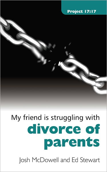 Cover for Josh McDowell · Struggling With Divorce of Parents - Project 17:17 (Taschenbuch) [Revised edition] (2009)