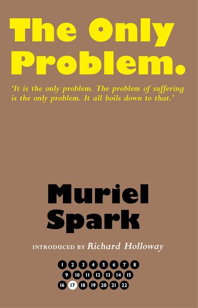 Cover for Muriel Spark · The Only Problem - The Collected Muriel Spark Novels (Hardcover Book) [Centenary edition] (2018)