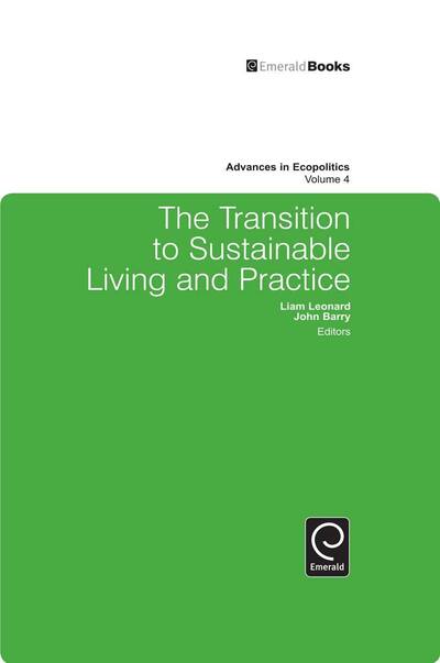 Cover for Liam Leonard · The Transition to Sustainable Living and Practice - Advances in Ecopolitics (Hardcover Book) (2009)