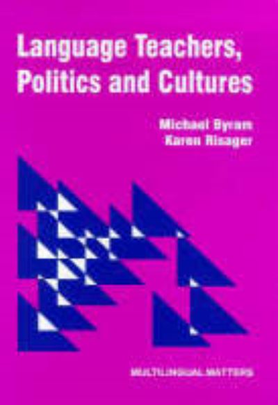 Cover for Michael Byram · Language teachers, politics, and cultures (Book) (1999)