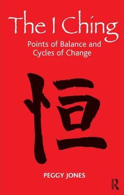 Cover for Peggy Jones · The I Ching: Points of Balance and Cycles of Change (Paperback Book) (2008)