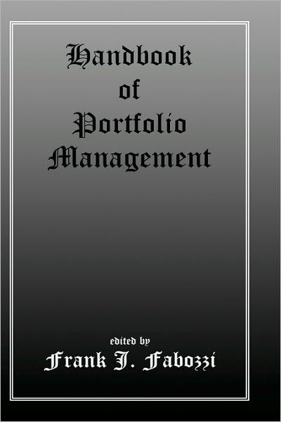 Handbook of Portfolio Management - Frank J. Fabozzi Series - Frank J. Fabozzi - Kirjat - John Wiley & Sons Inc - 9781883249410 - keskiviikko 30. syyskuuta 1998