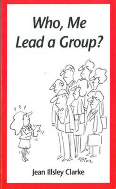 Cover for Jean Illsley Clarke · Who, Me Lead a Group? (Paperback Book) (1984)