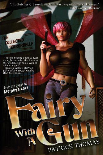 Cover for Patrick Thomas · Fairy with a Gun: the Collected Terrorbelle (Pocketbok) (2009)