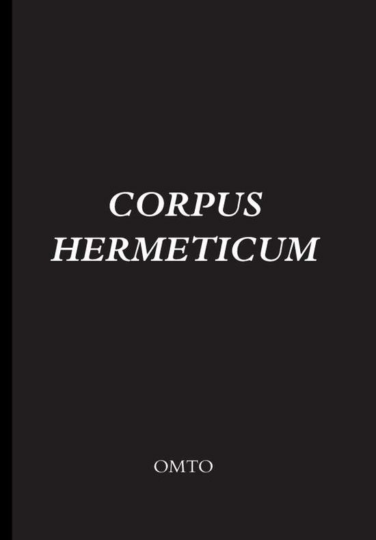 Corpus Hermeticum - Trismegistos, Hermes, - Books - Jeremy Mills Publishing - 9781905217410 - March 1, 2007