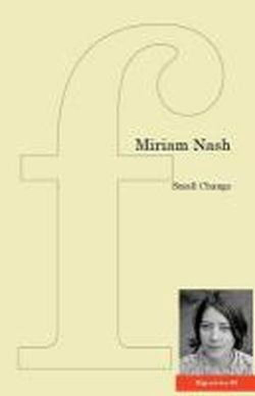 Cover for Miriam Nash · Small Change - The Flap Pamphlet Series (Pocketbok) (2013)